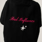 Bad Influence Tee